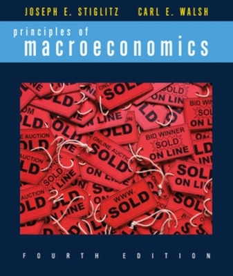 Principles of Macroeconomics - Joseph E. Stiglitz, Carl E. Walsh