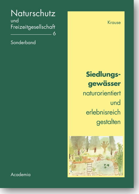 Siedlungsgew&auml;sser naturorientiert und erlebnisreich gestalten - 
