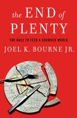 The End of Plenty - Joel K. Bourne