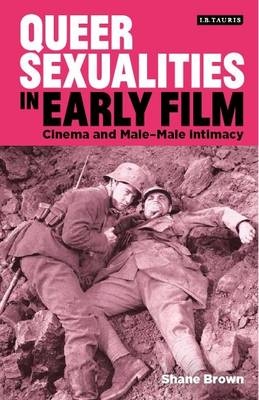 Queer Sexualities in Early Film -  Shane Brown