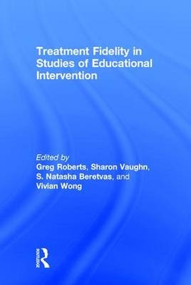 Treatment Fidelity in Studies of Educational Intervention