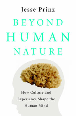 Beyond Human Nature - Jesse J Prinz