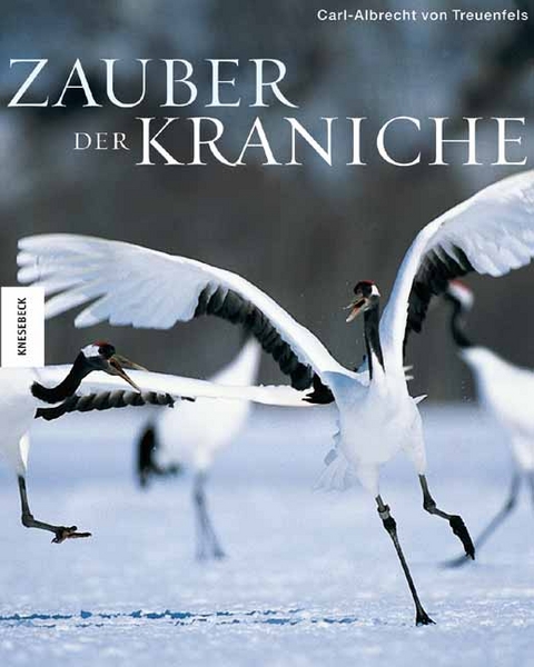 Zauber der Kraniche - Carl A von Treuenfels