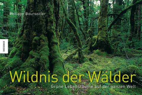 Wildnis der W&auml;lder - Philippe Bourseiller