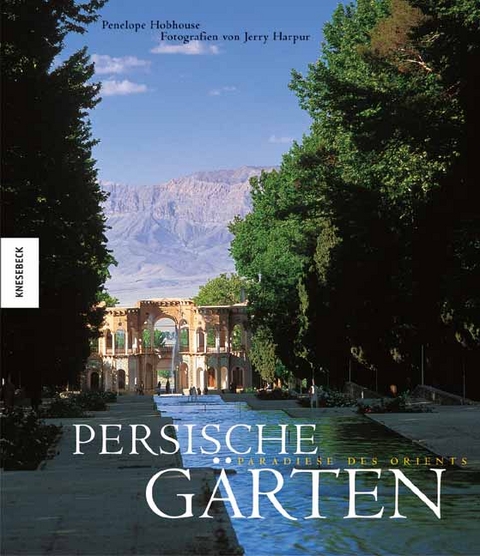 Persische G&auml;rten - Penelope Hobhouse
