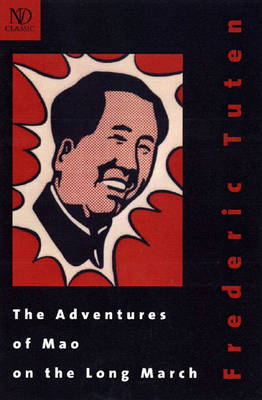 The Adventures of Mao on the Long March - Frederic Tuten