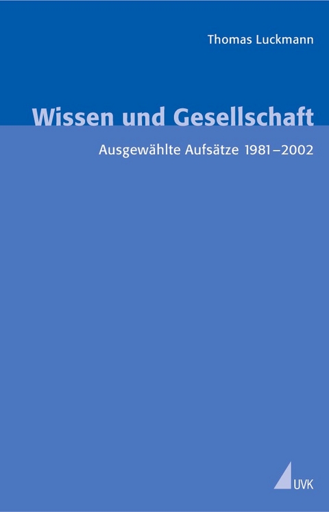 Wissen und Gesellschaft - Thomas Luckmann