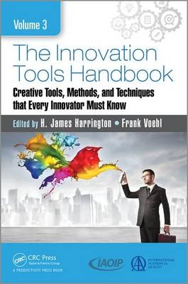 Innovation Tools Handbook, Volume 3