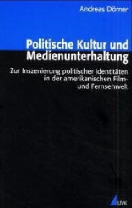 Politische Kultur und Medienunterhaltung
