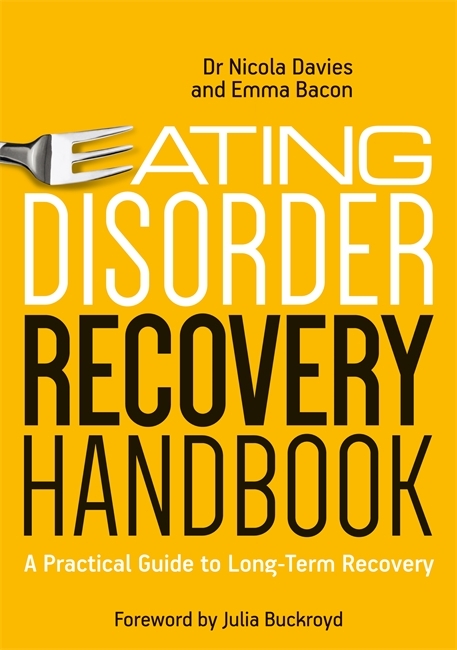Eating Disorder Recovery Handbook - Nicola Davies, Emma Bacon