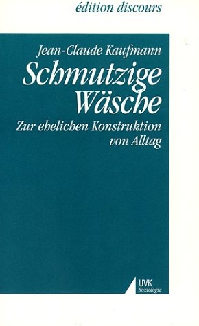 Schmutzige W&auml;sche - Jean C Kaufmann