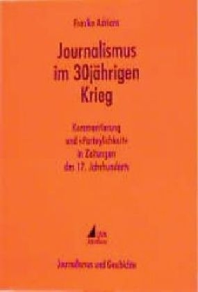 Journalismus im 30jährigen Krieg
