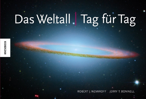Das Weltall - Tag f&uuml;r Tag - Jerry T Bonnell, Robert J Nemiroff