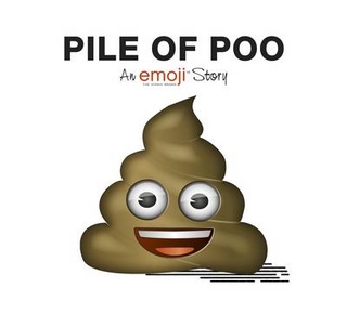 Emoji: Pile of Poo (An Official Emoji Story)