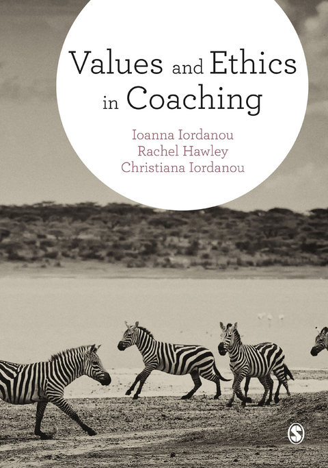 Values and Ethics in Coaching - Ioanna Iordanou, Rachel Hawley, Christiana Iordanou