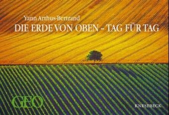 Die Erde von oben - Tag f&uuml;r Tag - Yann Arthus-Bertrand