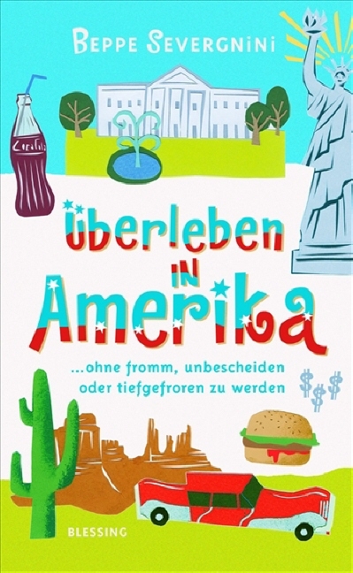&Uuml;berleben in Amerika - Beppe Severgnini