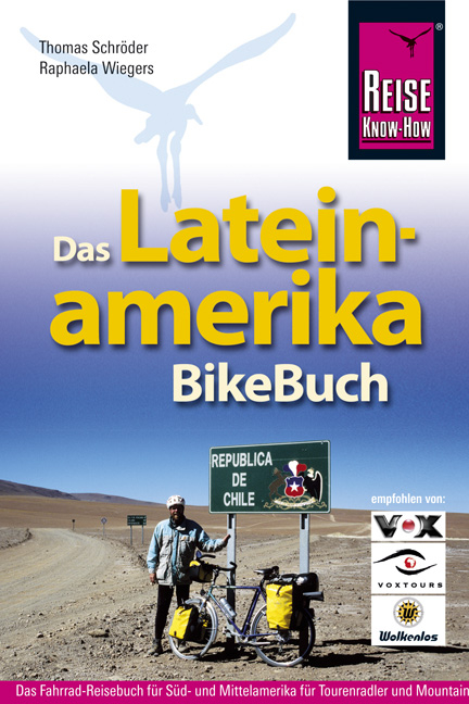 Lateinamerika BikeBuch - Thomas Schr&ouml;der, Raphaela Wiegers