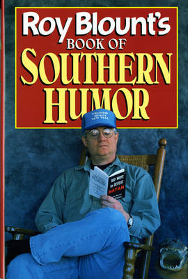 Roy Blount's Book of Southern Humor - Roy Blount  jr.