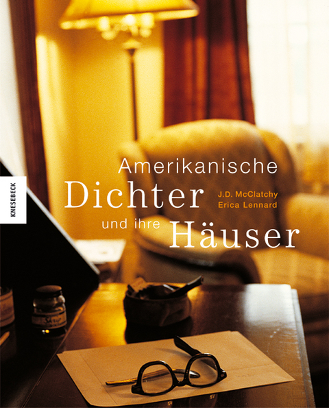 Amerikanische Dichter und ihre H&auml;user - J D McClatchy, Erica Lennard