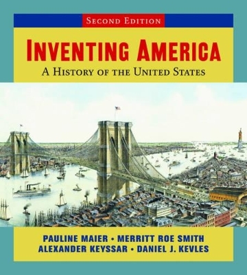 Inventing America - Pauline Maier, Merritt Roe Smith, Alexander Keyssar, Daniel J. Kevles