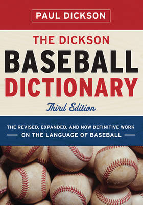 The Dickson Baseball Dictionary - Paul Dickson