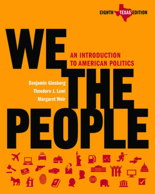 We the People - Benjamin Ginsberg, Theodore J Lowi, Margaret Weir