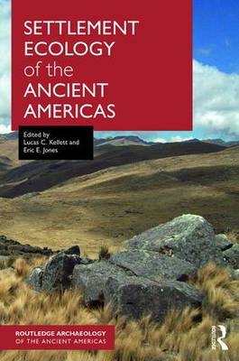 Settlement Ecology of the Ancient Americas - 