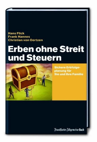 Erben ohne Streit und Steuern