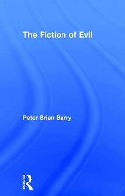 Fiction of Evil -  Peter Brian Barry