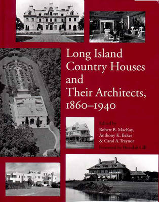Long Island Country Houses and Their Architects, 1860-1940 - 
