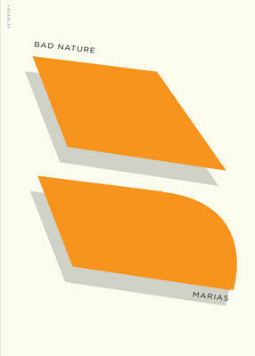 Bad Nature, or With Elvis in Mexico - Javier Mar&iacute;as