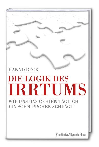 Die Logik des Irrtums - Hanno Beck
