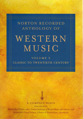 Norton Recorded Anthology of Western Music - J. Peter Burkholder, Claude V. Palisca