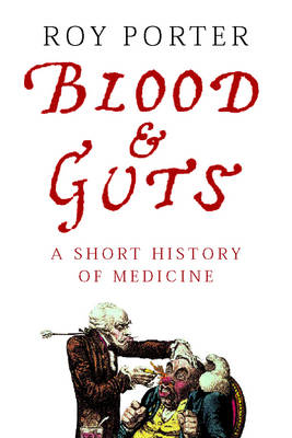 Blood and Guts - Roy Porter