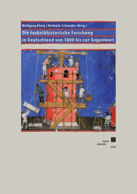 Die technikgeschichtliche Forschung in Deutschland von 1800 bis zur Gegenwart - 