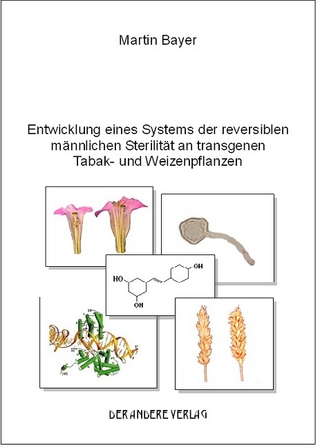 Entwicklung eines Systems der reversiblen männlichen Sterilität an transgenen Tabak- und Weizenpflanzen