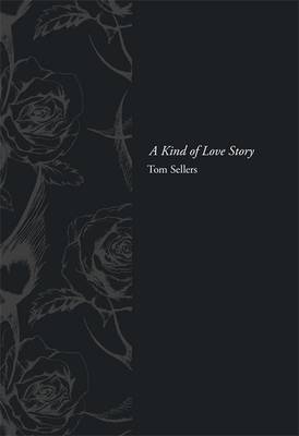 Kind of Love Story -  Tom Sellers