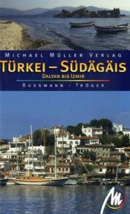 T&uuml;rkei - S&uuml;d&auml;g&auml;is - Michael Bussmann, Gabriele Tr&ouml;ger