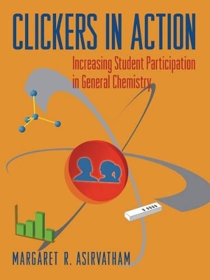 Clickers in Action - Margaret R Asirvatham