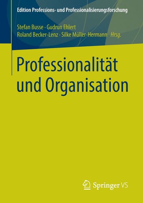 Professionalit&auml;t und Organisation - 