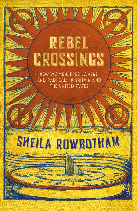 Rebel Crossings - Sheila Rowbotham