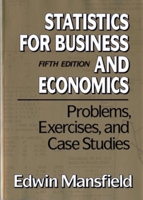 Problems, Exercises, and Case Studies - Edwin Mansfield