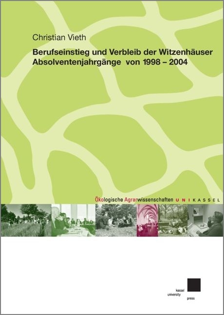 Berufseinstieg und Verbleib der Witzenh&auml;user Absolventenjahrg&auml;nge von 1998-2004 - Christian Vieth