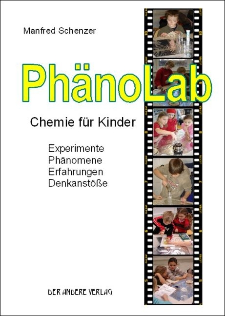 Ph&auml;noLab. Chemie f&uuml;r Kinder - Manfred Schenzer