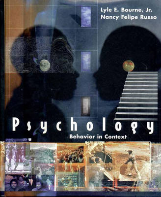Psychology: Behavior in Context - Lyle E. Bourne, Nancy Felipe Russo