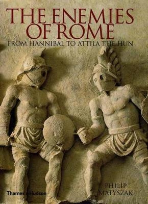 The Enemies of Rome - Philip Matyszak