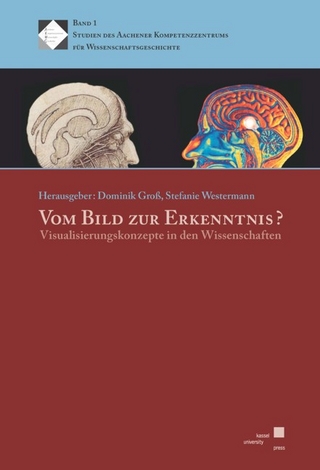 Vom Bild zur Erkenntnis - Visualisierungskonzepte in den Wissenschaften