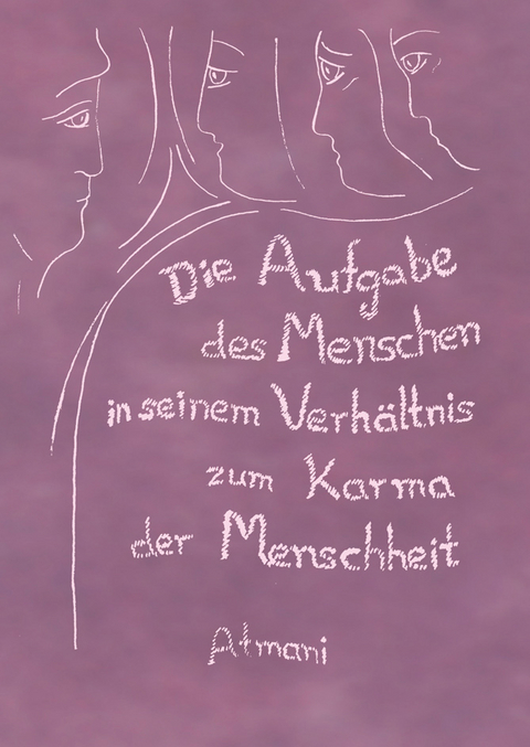 Die Aufgabe des Menschen in seinem Verh&auml;ltnis zum Karma der Menschheit