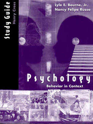 Psychology: Behavior in Context Study Guide - Lyle E. Bourne, Nancy Felipe Russo